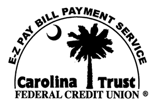 E-Z PAY BILL PAYMENT SERVICE CAROLINA TRUST FEDERAL CREDIT UNION