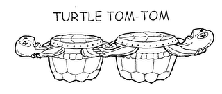 TURTLE TOM-TOM