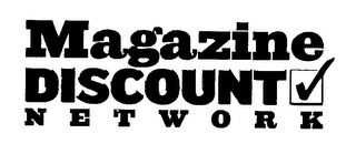 MAGAZINE DISCOUNT NETWORK