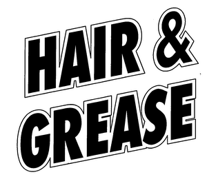 HAIR & GREASE