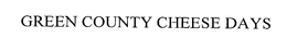 Green County Cheese Days, Inc.