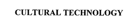 CULTURAL TECHNOLOGY
