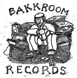 BAKKROOM RECORDS