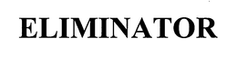 ELIMINATOR