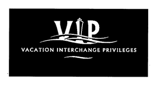 VIP VACATION INTERCHANGE PRIVILEGES