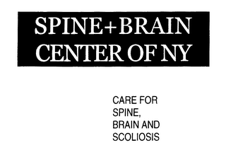 SPINE + BRAIN CENTER OF NY CARE FOR SPINE, BRAIN AND SCOLIOSIS