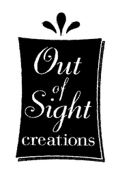 OUT OF SIGHT CREATIONS