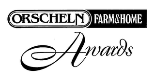 ORSCHELN FARM&HOME AWARDS