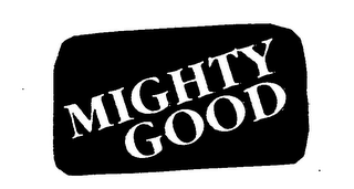 MIGHTY GOOD