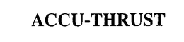ACCU-THRUST