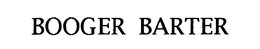 BOOGER BARTER