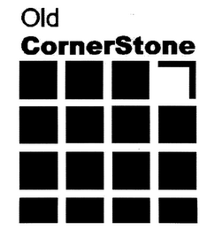 OLD CORNERSTONE