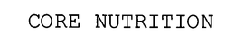 CORE NUTRITION