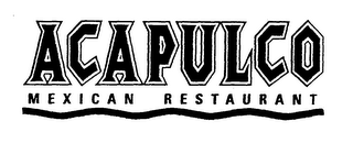 ACAPULCO MEXICAN RESTAURANT