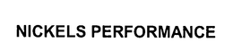 NICKELS PERFORMANCE