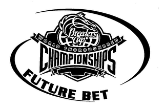 BREEDERS' CUP WORLD THOROUGHBRED CHAMPIONSHIPS FUTURE BET