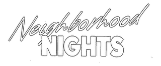 NEIGHBORHOOD NIGHTS