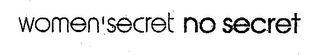 WOMEN'SECRET NO SECRET