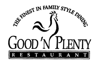 GOOD 'N PLENTY RESTAURANT THE FINEST IN FAMILY STYLE DINING