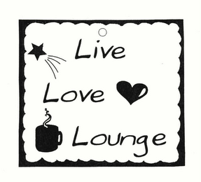 LIVE LOVE LOUNGE