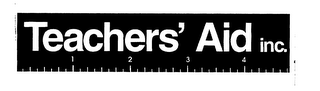 TEACHERS' AID INC.