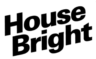 HOUSE BRIGHT