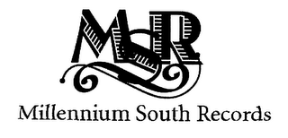 MSR MILLENNIUM SOUTH RECORDS