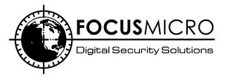 FOCUSMICRO DIGITAL SECURITY SOLUTIONS