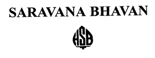 SARAVANA BHAVAN HSB