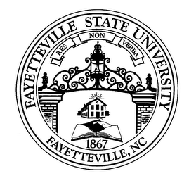 FAYETTEVILLE STATE UNIVERSITY FAYETTEVILLE, NC 1867 RES NON VERBA