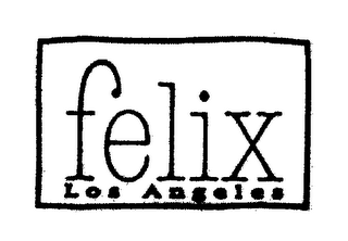 FELIX LOS ANGELES