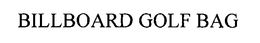 BILLBOARD GOLF BAG