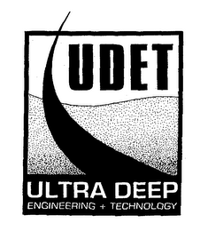 UDET ULTRA DEEP ENGINEERING + TECHNOLOGY