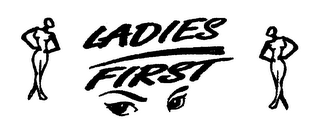 LADIES FIRST