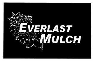 EVERLAST MULCH