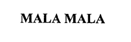 MALA MALA