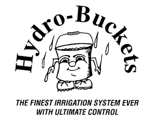 HYDRO-BUCKETS THE FINEST IRRIGATION SYSTEM EVER WITH ULTIMATE CONTROL