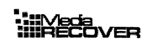 MEDIA RECOVER