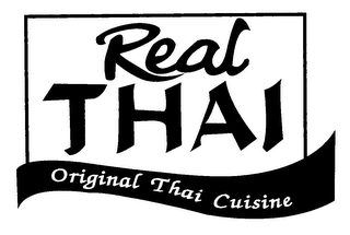 REAL THAI ORIGINAL THAI CUISINE
