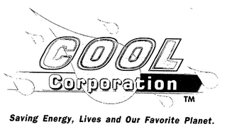 COOL CORPORATION SAVING ENERGY, LIVES AND OUR FAVORITE PLANET.