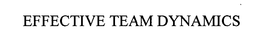 EFFECTIVE TEAM DYNAMICS