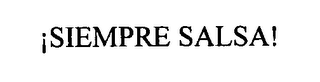 !SIEMPRE SALSA!