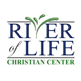 RIVER OF LIFE CHRISTIAN CENTER