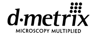 D METRIX MICROSCOPY MULTIPLIED