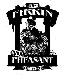 THE FIRKIN AND PHEASANT FIRKIN FREEHOUSE