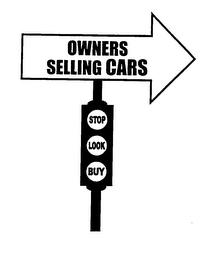 OWNERS SELLING CARS STOP LOOK BUY