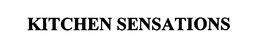 KITCHEN SENSATIONS