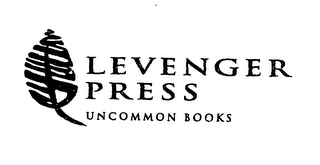 LEVENGER PRESS UNCOMMON BOOKS