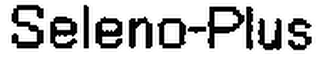 SELENO-PLUS