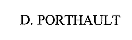 D. PORTHAULT DESIGN HOLDINGS LLC
